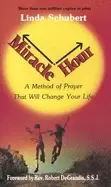 Image of miracle hour a method of prayer that will change your life