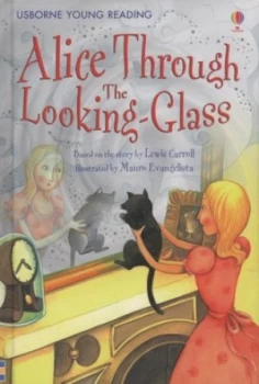 Image of Alice through the Looking Glass by Lesley Sims and Mauro Evangelista and Alison Kelly and Lewis Carroll Hardback