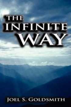 Image of Infinite Way by Joel S Goldsmith Paperback