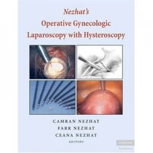 Image of Nezhats Operative Gynecologic Laparoscopy and Hysteroscopy by Camran Nezhat Hardback