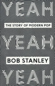 Image of Yeah Yeah Yeah by Bob Stanley Paperback