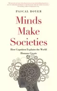 Image of minds make societies how cognition explains the world humans create