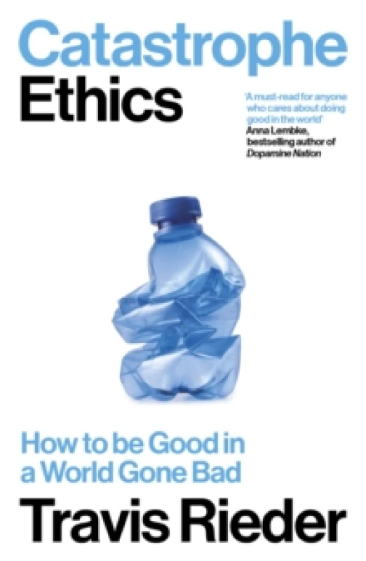 Image of Catastrophe Ethics. Paperback. By Travis N Rieder Books