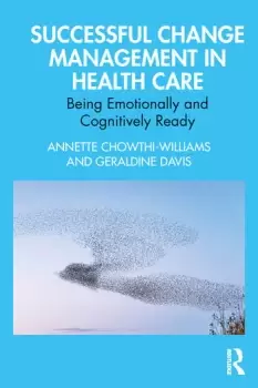 Image of Successful Change Management in Health Care Being Emotionally and Cognitively Ready