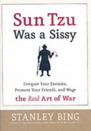 Image of Sun Tzu was a sissy by Stanley Bing