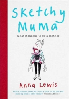 Image of Sketchy Muma by Anna Lewis Hardback