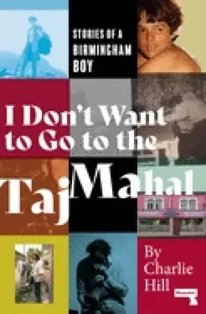 Image of i dont want to go to the taj mahal stories of a birmingham boy