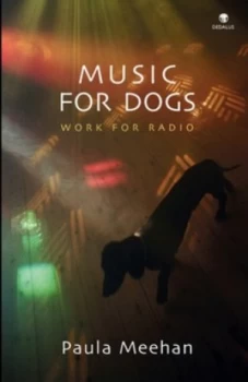 Image of Music for Dogs by Paula Meehan and Paula Meehan and Paula Meehan and Paula Meehan Paperback