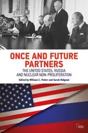 Image of Once and Future Partners The US Russia and Nuclear Non-proliferation