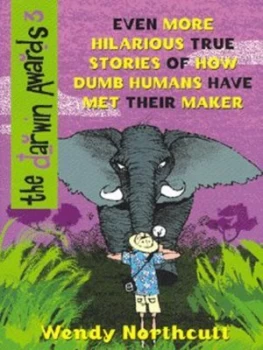 Image of The Darwin Awards 3 by Wendy Northcutt Hardback