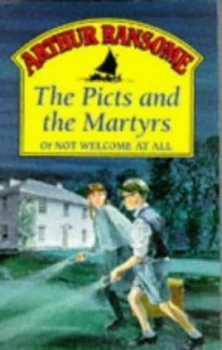 Image of The Picts and the Martyrs or Not Welcome at All by Arthur Ransome Book