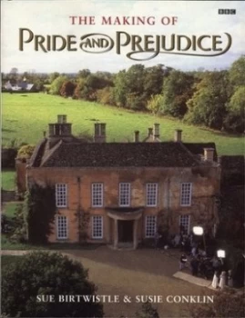 Image of The Making of Pride and Prejudice by Sue Birtwistle Paperback