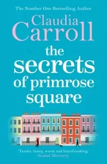 Image of The Secrets of Primrose Square : A warm, feel-good tale of hope from number one bestselling author Claudia Carroll