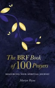 Image of The BRF book of 100 prayers - Martyn Payne - Hardback - Used