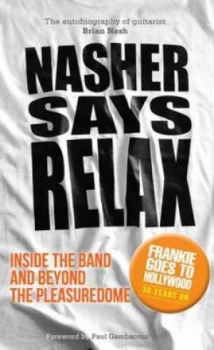 Image of Nasher Says Relax by Brian Nash Paperback