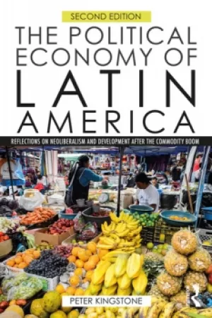 Image of The Political Economy of Latin AmericaReflections on Neoliberalism and Development after the Commodity Boom