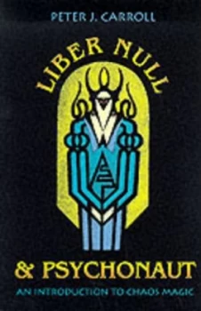Image of Liber Null and Psychonaut by Peter J Carroll Paperback