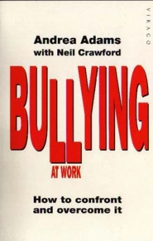 Image of Bullying at Work by Andrea Adams Paperback