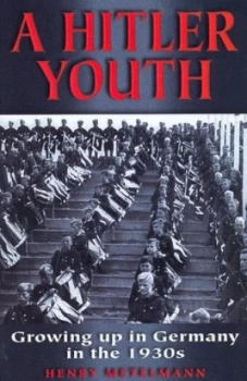 Image of A Hitler Youth by Henry Metelmann Hardback