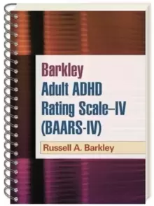 Image of Barkley Adult ADHD Rating Scale--IV (BAARS-IV), (Wire-Bound Paperback)