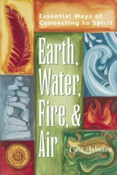 Image of Earth Water Fire and Air by Cait Johnson Paperback