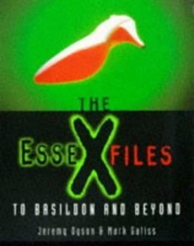 Image of The Essex Files by Jeremy Dyson and Mark Gatiss Paperback