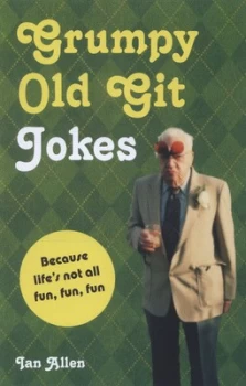 Image of Grumpy Old Git Jokes by Ian Allen Hardback