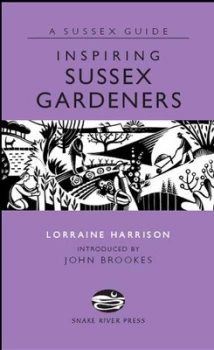Image of Inspiring Sussex Gardeners by Lorraine Harrison Hardback