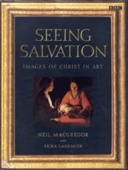 Image of Seeing Salvation by Neil Macgregor and Erika Langmuir Hardback