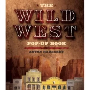 Image of The Wild West pop-up book by Anton Radevsky