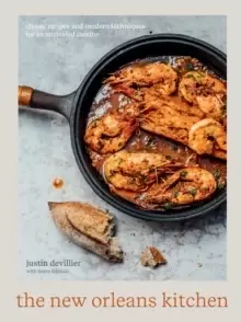 Image of The New Orleans Kitchen : Classic Recipes and Modern Techniques for an Unrivaled Cuisine