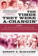 Image of times they were a changin 1964 the year the sixties arrived and the battle
