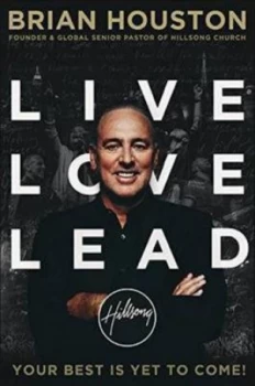 Image of Live Love Lead by Brian Houston Paperback