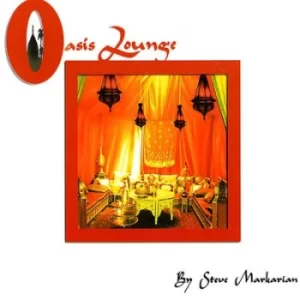 Image of Oasis Lounge By Steve Markarian by Various Artists CD Album