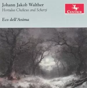 Image of Johann Jakob Walther Hortulus Chelicus and Scherzi by Johann Jakob Walther CD Album