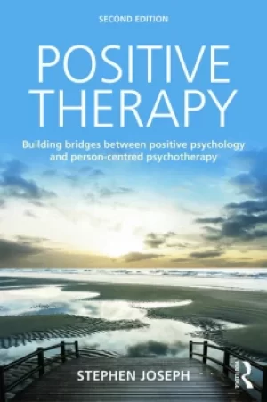 Image of Positive TherapyBuilding bridges between positive psychology and person-centred psychotherapy