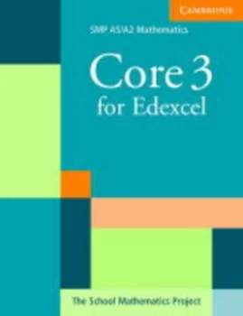 Image of Core 3 for Edexcel by School Mathematics Project Paperback