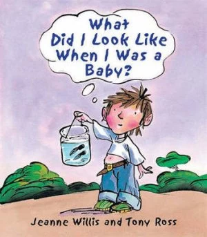 Image of What Did I Look like When I Was a Baby by Jeanne Willis and Tony Ross Paperback