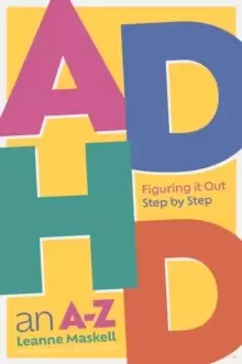 Image of ADHD an A-Z : Figuring it Out Step by Step