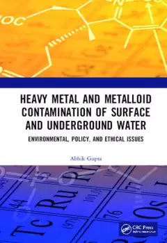 Image of Heavy Metal and Metalloid Contamination of Surface and Underground WaterEnvironmental Policy and Ethical Issues