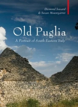 Image of Old Puglia by Desmond Seward Hardback