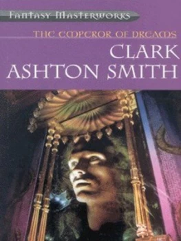Image of The Emperor of Dreams by Clark Ashton Smith Paperback
