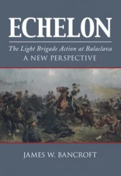 Image of Echelon by James W. Bancroft Hardback