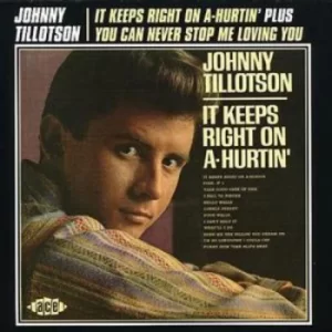 Image of It Keeps Right On A-hurtin/you Never Can Stop Me by Johnny Tillotson CD Album