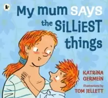Image of My Mum Says the Silliest Things