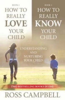 Image of How to Really Love Your Child/how to Really Know Your Child by Ross Campbell Paperback