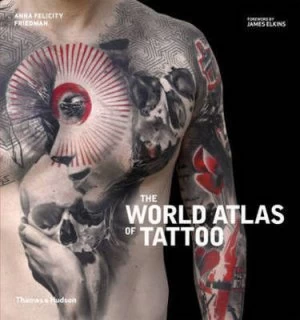 Image of The World Atlas of Tattoo by Anna Felicity Friedman Hardback