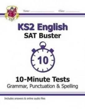Image of Ks2 English Sat Buster 10-Minute Tests Grammar Punctuation and Spelling for the New Curriculum Hardback