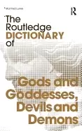 Image of routledge dictionary of gods and goddesses devils and demons