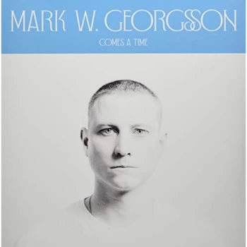 Image of Mark W. Georgsson - Comes a Time Vinyl